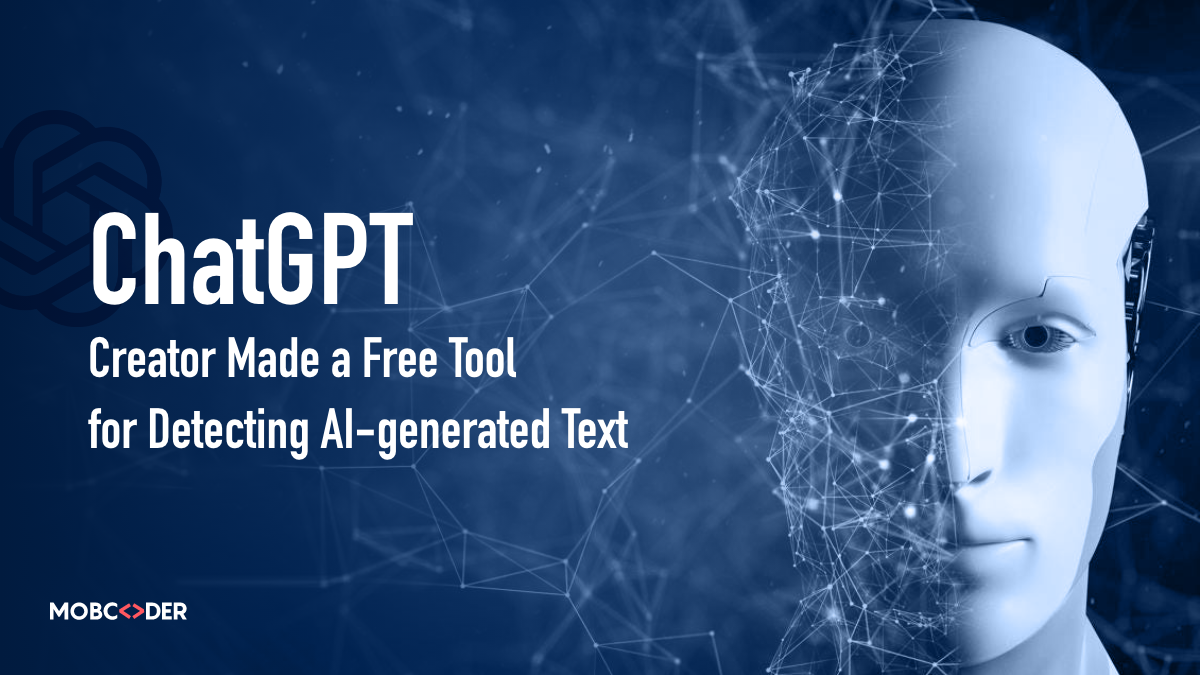 ChatGPT Made a Free Tool for Detecting AI-generated Text