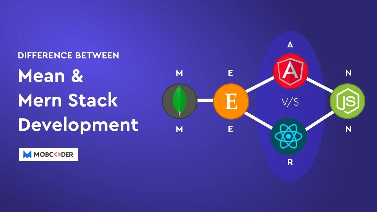 Difference between Mean and Mern Stack Development: What to choose?