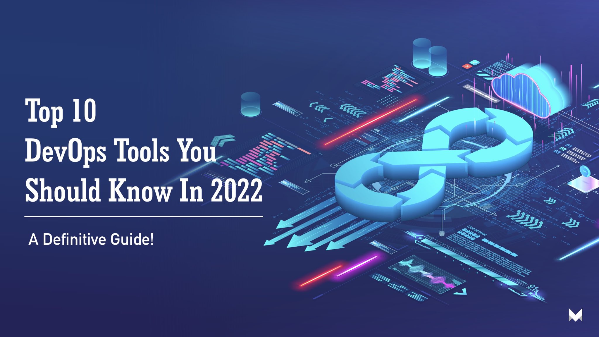 Top 10 DevOps Tools to Know In 2022: A Definitive Guide!