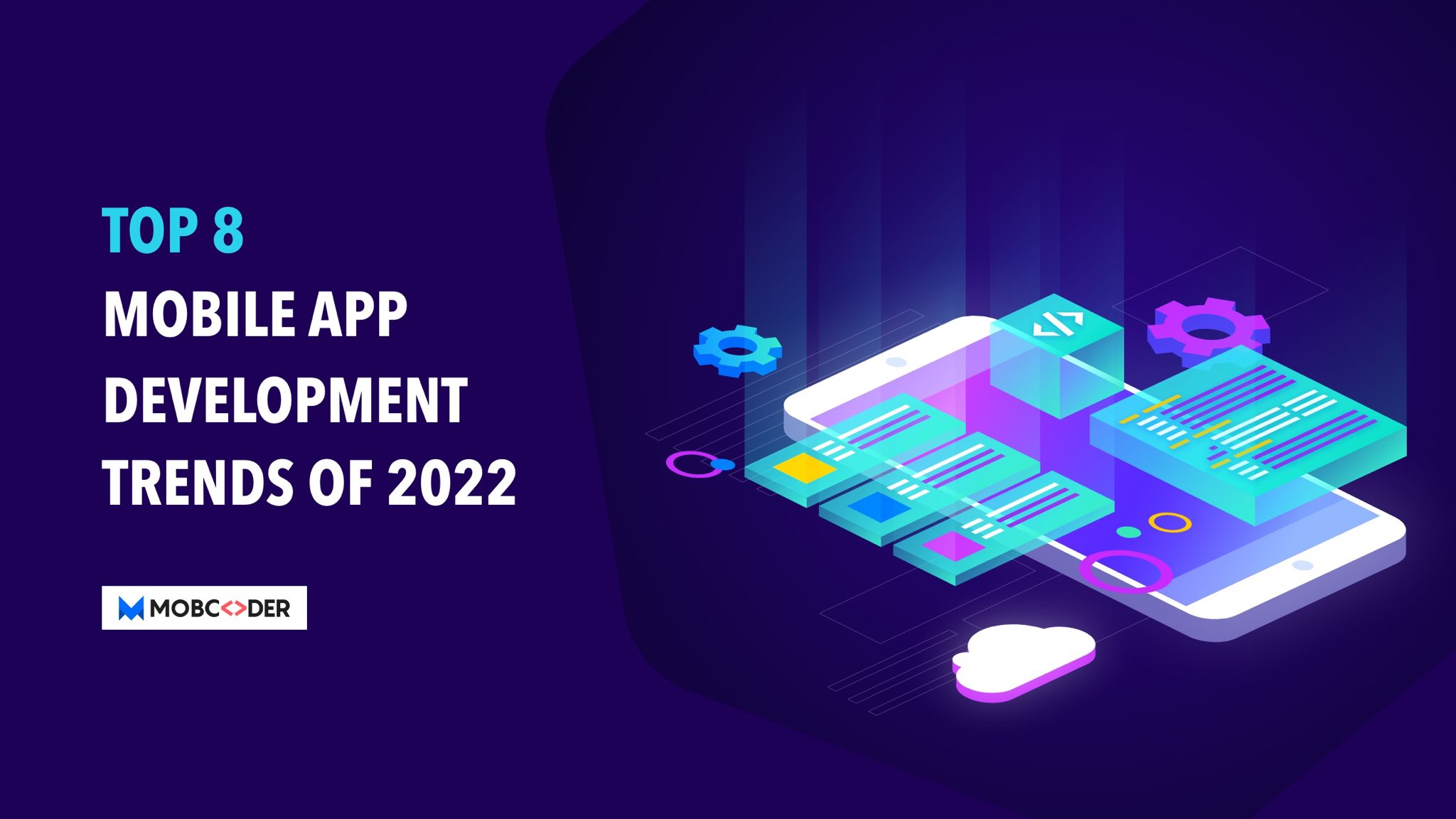 Top 8 Mobile App Development Trends of 2022