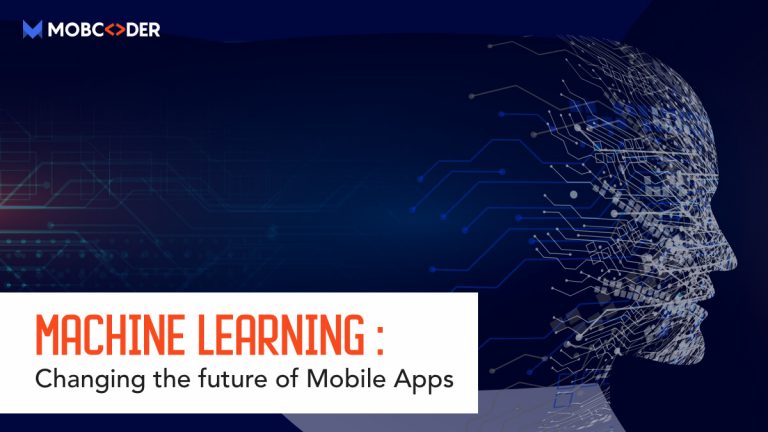 How Machine Learning transforming the landscape of Mobile App Development