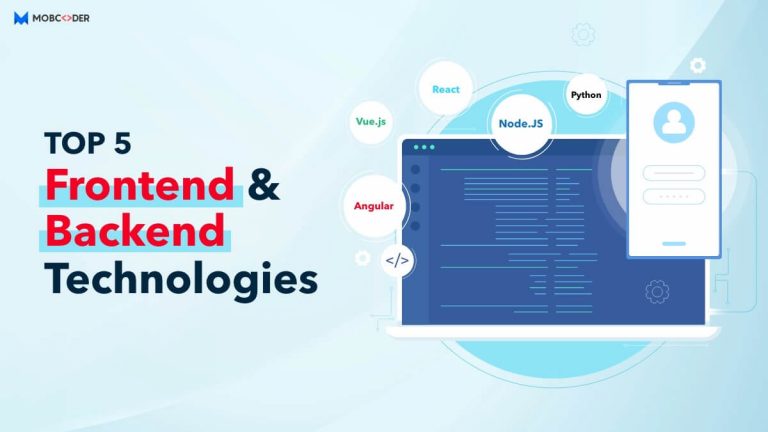 Top 5 Frontend and Backend Technologies