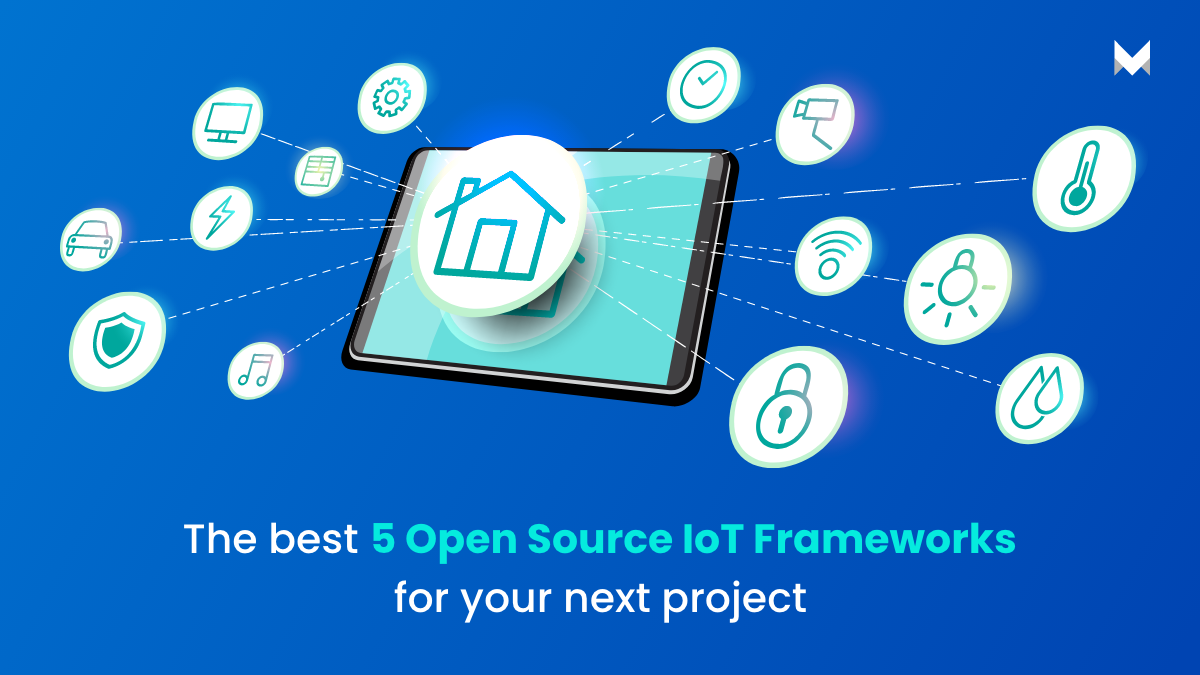 The best 5 Open Source IoT Frameworks for your next project