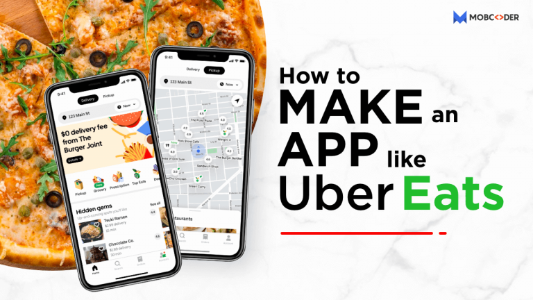 A Detailed Guide on How to Create an App like Uber Eats