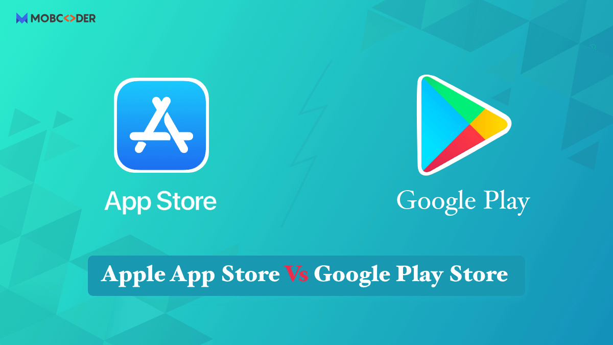 What to Expect from the App Store and Google Play Store (Points to remember before Launching Your First App)