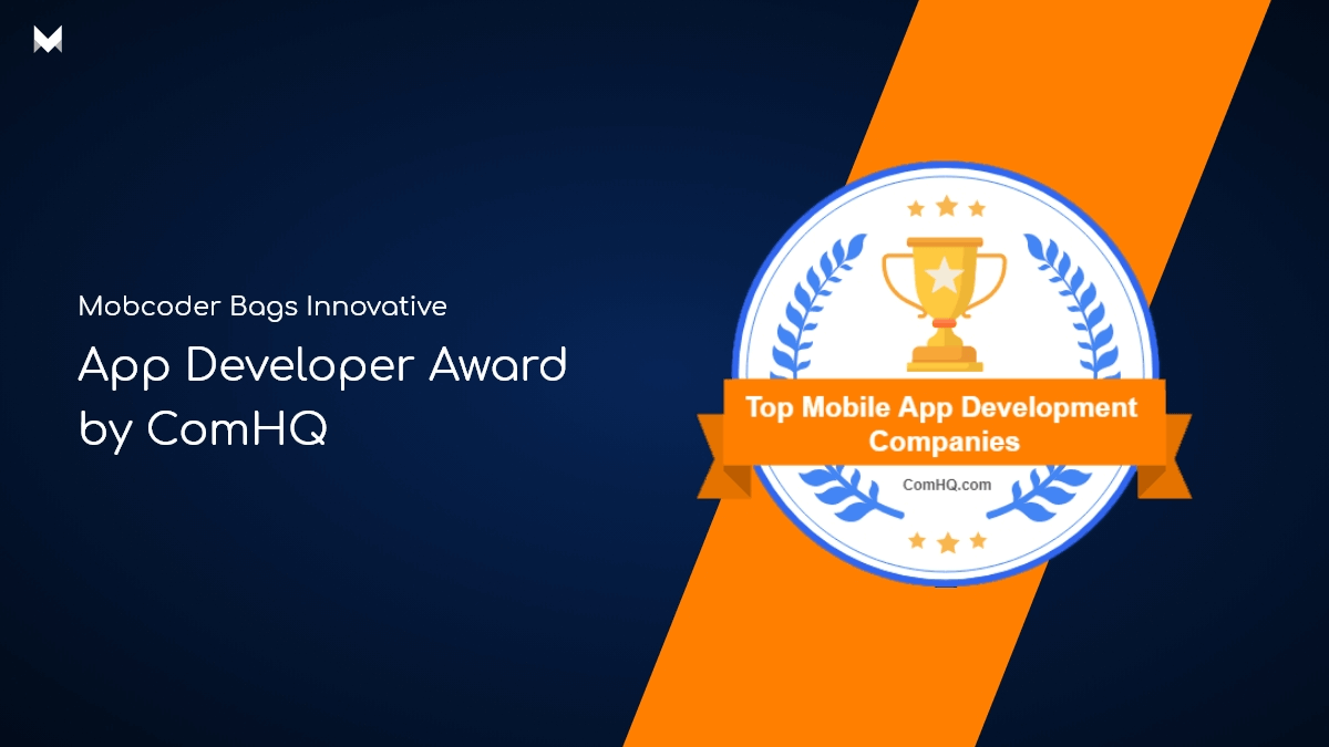 Mobcoder Bags Innovative App Developer Award by ComHQ